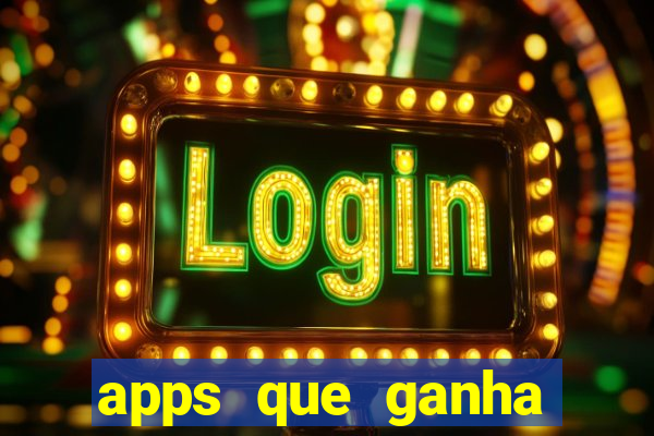 apps que ganha dinheiro jogando